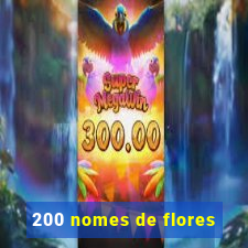 200 nomes de flores